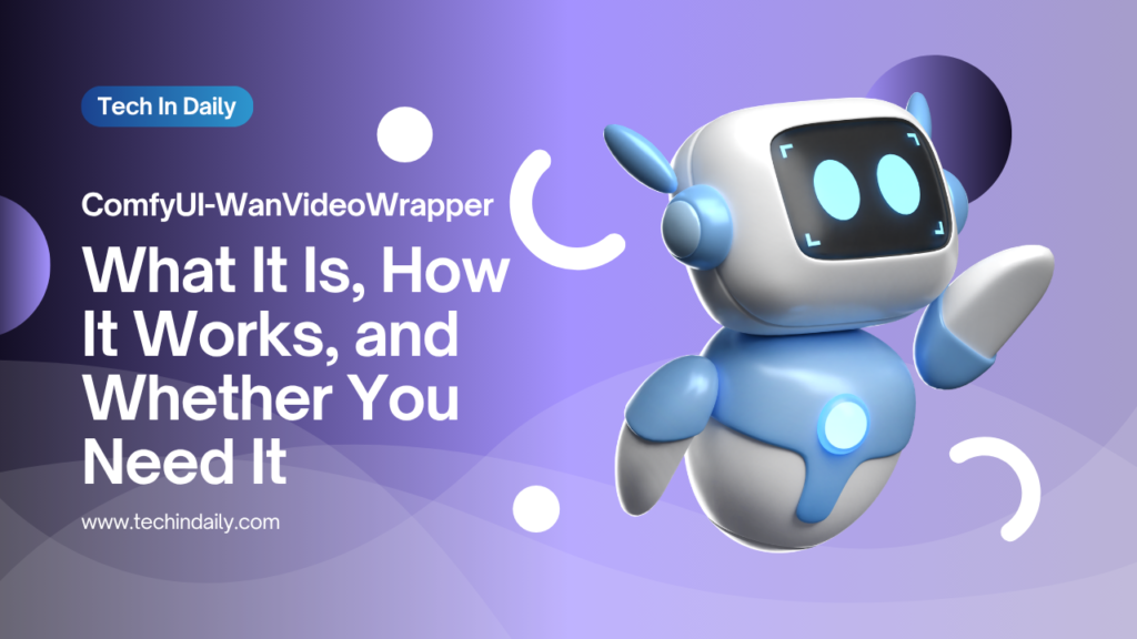 ComfyUI-WanVideoWrapper | What It Is, How It Works, and Whether You Need It ComfyUI-WanVideoWrapper | What It Is, How It Works, and Whether You Need It