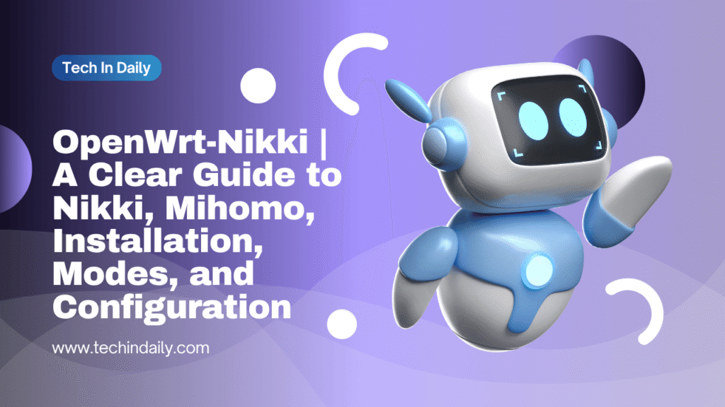 OpenWrt-Nikki | A Clear Guide to Nikki, Mihomo, Installation, Modes, and Configuration OpenWrt-Nikki | A Clear Guide to Nikki, Mihomo, Installation, Modes, and Configuration