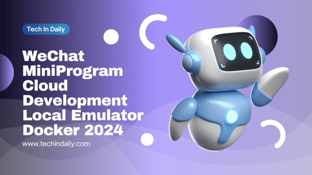 WeChat MiniProgram Cloud Development Local Emulator Docker 2024 WeChat MiniProgram Cloud Development Local Emulator Docker 2024